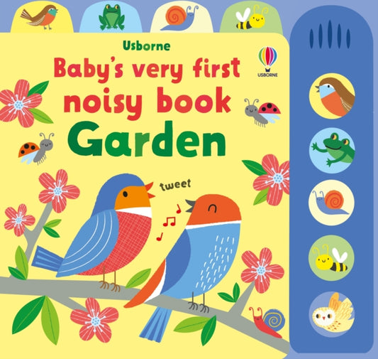 Baby's Very First Noisy Book Garden 9781474999106 Fiona Watt