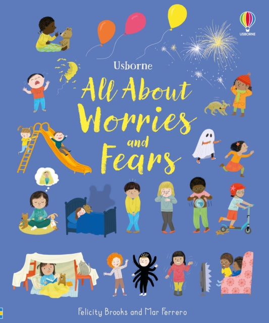 All About Worries and Fears 9781474999182 Felicity Brooks
