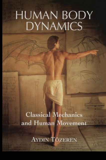 Book cover of: Human Body Dynamics. By: Aydin Tözeren