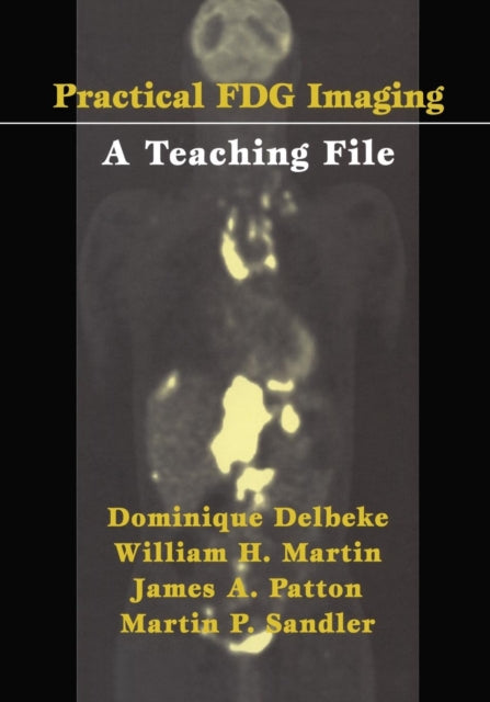 Book cover of: Practical FDG Imaging. By: Dominique Delbeke