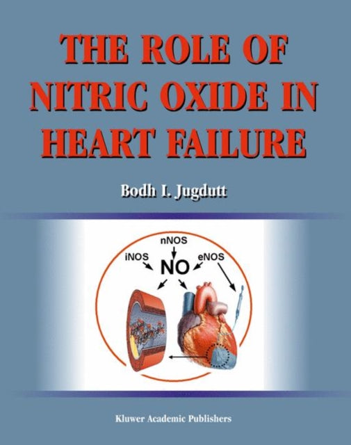 Book cover of: Role of Nitric Oxide in Heart Failure. By: Bodh Jugdutt