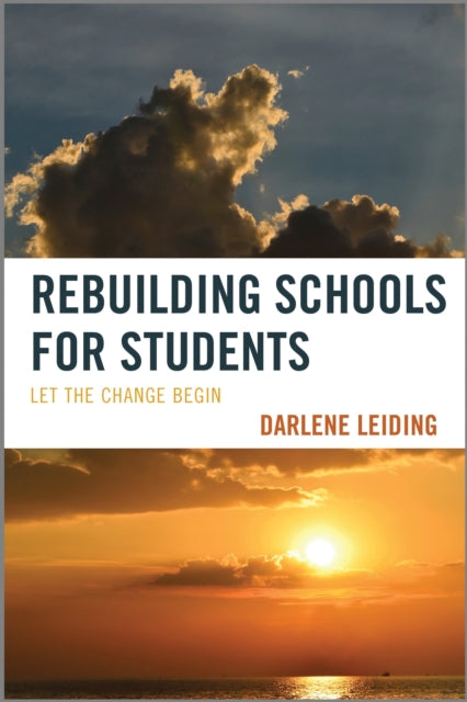 Book cover of: Rebuilding Schools for Students. By: Darlene Leiding