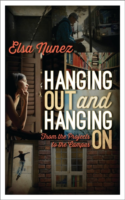 Book cover of: Hanging Out and Hanging On. By: Elsa Nunez
