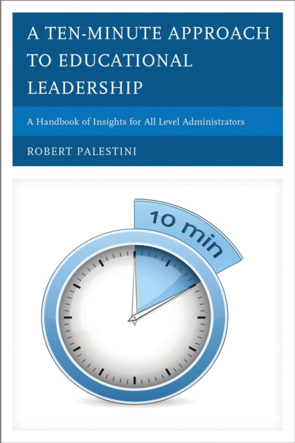 Book cover of: Ten-Minute Approach to Educational Leadership