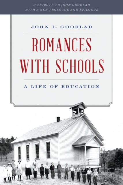 Book cover of: Romances with Schools. By: John I. Goodlad