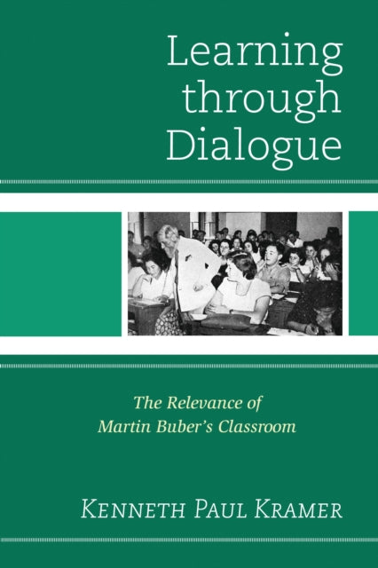 Book cover of: Learning Through Dialogue. By: Kenneth Kramer