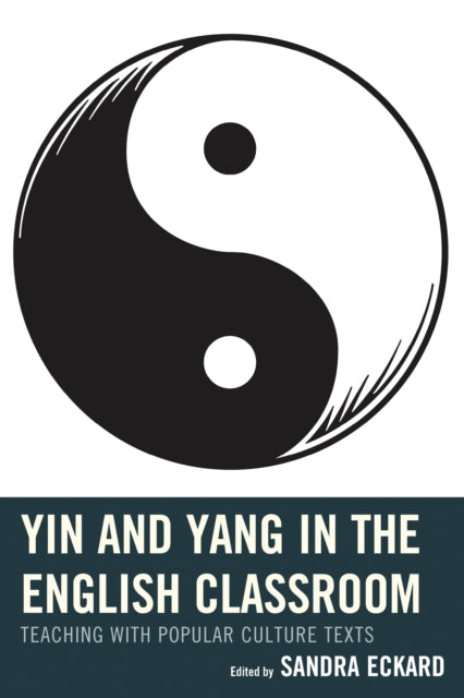 Book cover of: Yin and Yang in the English Classroom. By: Sandra Eckard