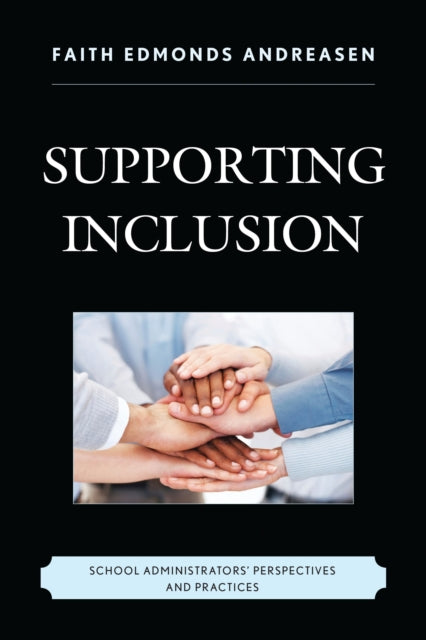 Book cover of: Supporting Inclusion. By: Faith Edmonds Andreasen