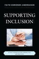 Book cover of: Supporting Inclusion. By: Faith Edmonds Andreasen