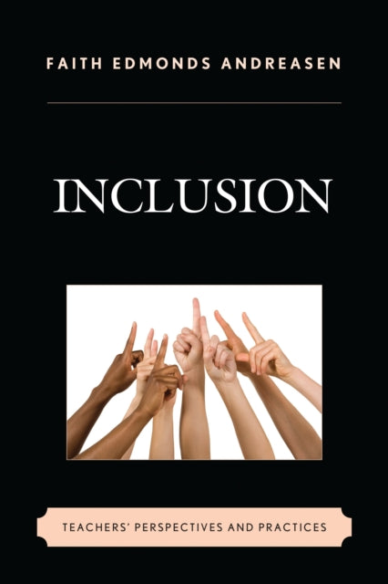 Book cover of: Inclusion. By: Faith E. Andreasen