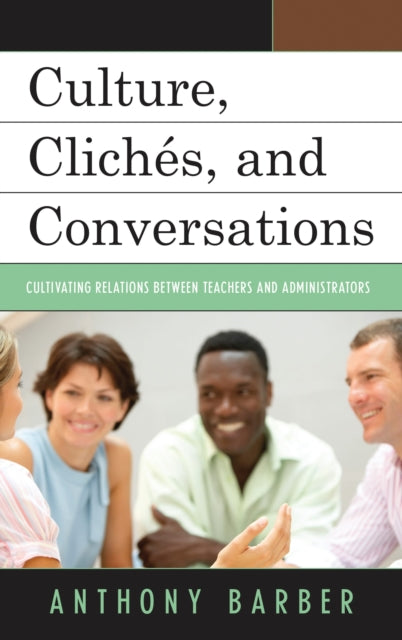 Book cover of: Culture, Cliches, and Conversations. By: Anthony Barber