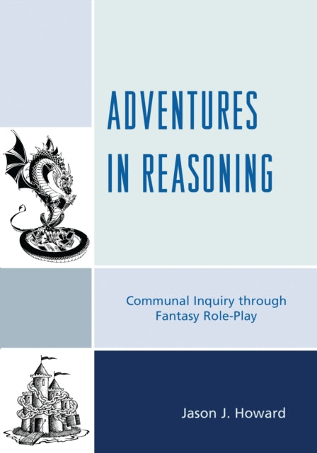 Book cover of: Adventures in Reasoning. By: Jason J. Howard