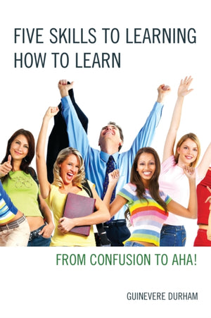 Five Skills to Learning How to Learn