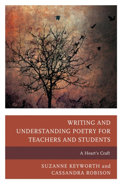 Book cover of: Writing and Understanding Poetry for Teachers and Students. By: Robison Keyworth