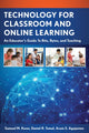 Book cover of: Technology for Classroom and Online Learning. By: Samuel M. Kwon