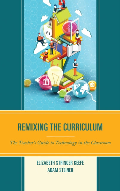 Book cover of: Remixing the Curriculum. By: Elizabeth Stringer Keefe