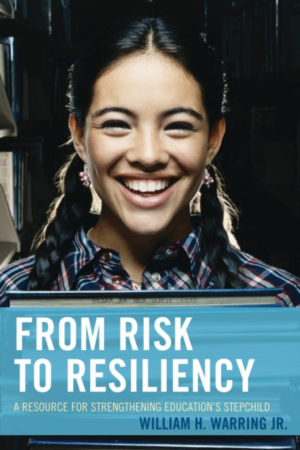 Book cover of: From Risk to Resiliency. By: William H. Warring