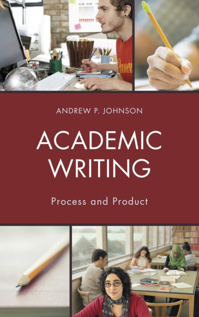 Book cover of: Academic Writing. By: Andrew P. Johnson