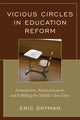 Book cover of: Vicious Circles in Education Reform. By: Eric Shyman