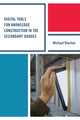 Book cover of: Digital Tools for Knowledge Construction in the Secondary Grades. By: Michael Blocher