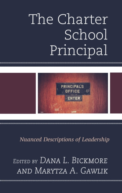 Book cover of: Charter School Principal. By: Dana L. Bickmore