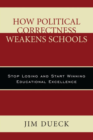 How Political Correctness Weakens Schools