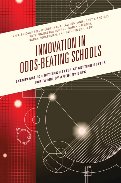 Book cover of: Innovation in Odds-Beating Schools. By: Kristen C. Wilcox