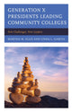Book cover of: Generation X Presidents Leading Community Colleges. By: Martha M. Ellis