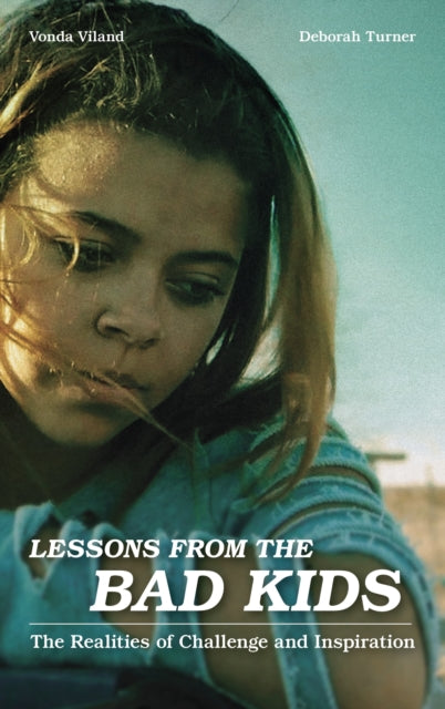 Book cover of: Lessons from the Bad Kids. By: Vonda Viland