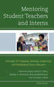 Book cover of: Mentoring Student Teachers and Interns. By: Harvey C. Foyle