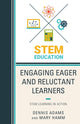 Book cover of: Engaging Eager and Reluctant Learners. By: Dennis Adams
