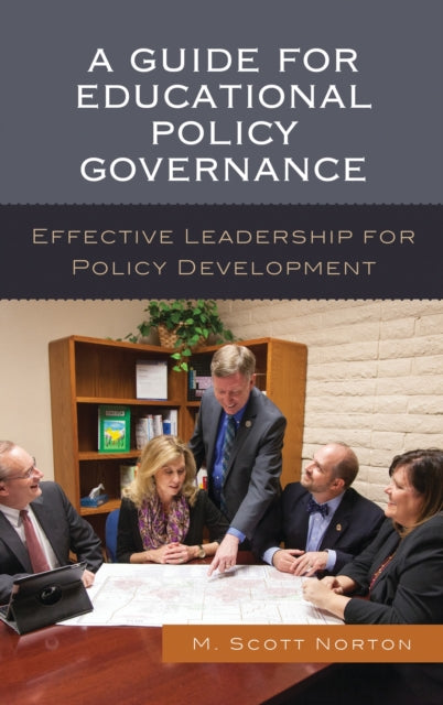 Book cover of: Guide for Educational Policy Governance. By: M. Scott Norton