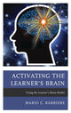 Book cover of: Activating the Learner's Brain. By: Mario C. Barbiere