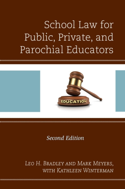 Book cover of: School Law for Public, Private, and Parochial Educators. By: Kathleen Winterman