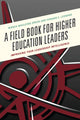 Book cover of: Field Book for Higher Education Leaders. By: Wanda S. Maulding Green