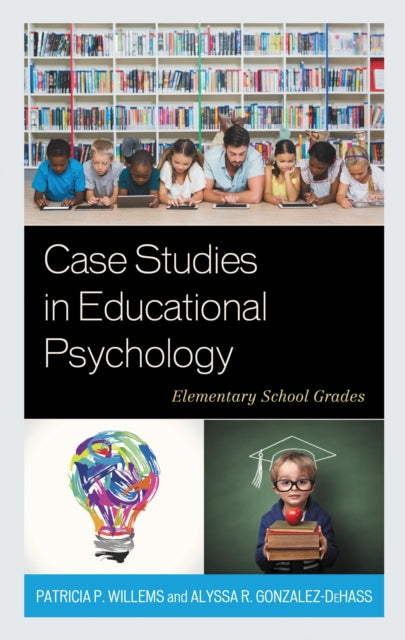 Book cover of: Case Studies in Educational Psychology. By: Patricia P. Willems