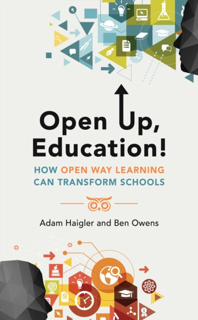 Book cover of: Open Up, Education!. By: Adam Haigler