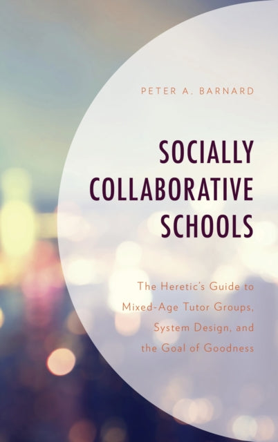 Book cover of: Socially Collaborative Schools. By: Peter A. Barnard