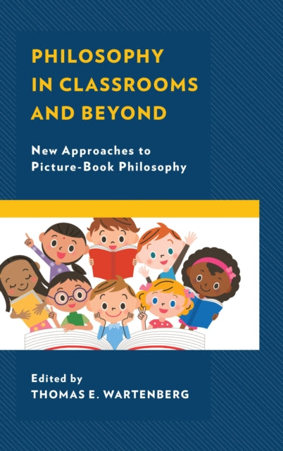 Book cover of: Philosophy in Classrooms and Beyond. By: Thomas E. Wartenberg