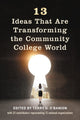 Book cover of: 13 Ideas That Are Transforming the Community College World. By: Terry U. O'Banion