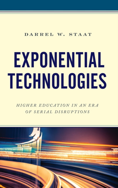 Book cover of: Exponential Technologies. By: Darrel W. Staat