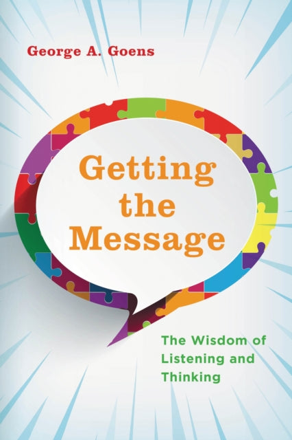 Book cover of: Getting the Message. By: George A. Goens
