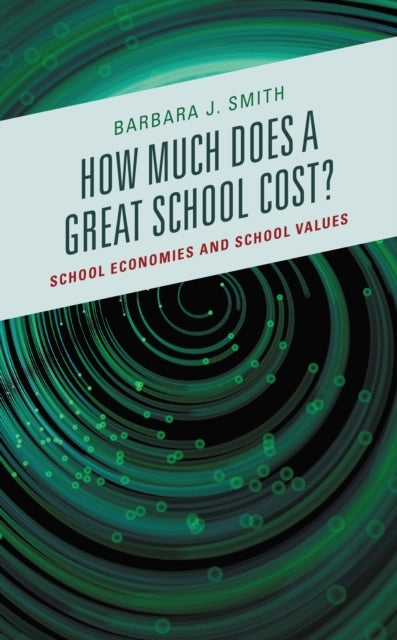 Book cover of: How Much Does a Great School Cost?. By: Barbara Jeanne Smith