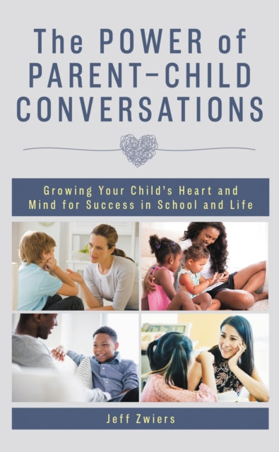 Book cover of: Power of Parent-Child Conversations. By: Jeff Zwiers