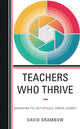 Book cover of: Teachers Who Thrive. By: David Grambow