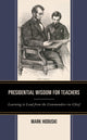 Book cover of: Presidential Wisdom for Teachers. By: Mark Hoduski