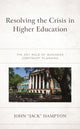 Book cover of: Resolving the Crisis in Higher Education. By: John Jack Hampton