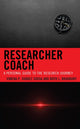 Book cover of: Researcher Coach. By: Ximena P. Suarez-Sousa