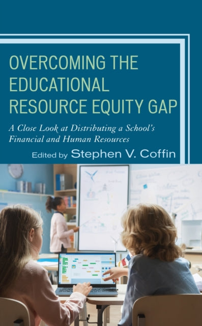 Book cover of: Overcoming the Educational Resource Equity Gap. By: Stephen V. Coffin