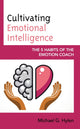 Book cover of: Cultivating Emotional Intelligence. By: Michael G. Hylen